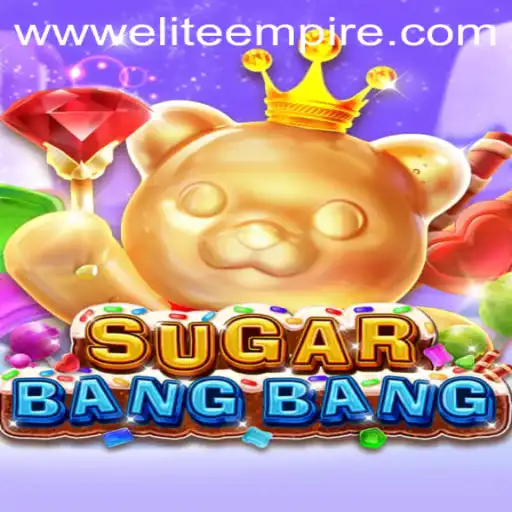 SUGARBANGBANG: Conquer the ELITE EMPIRE